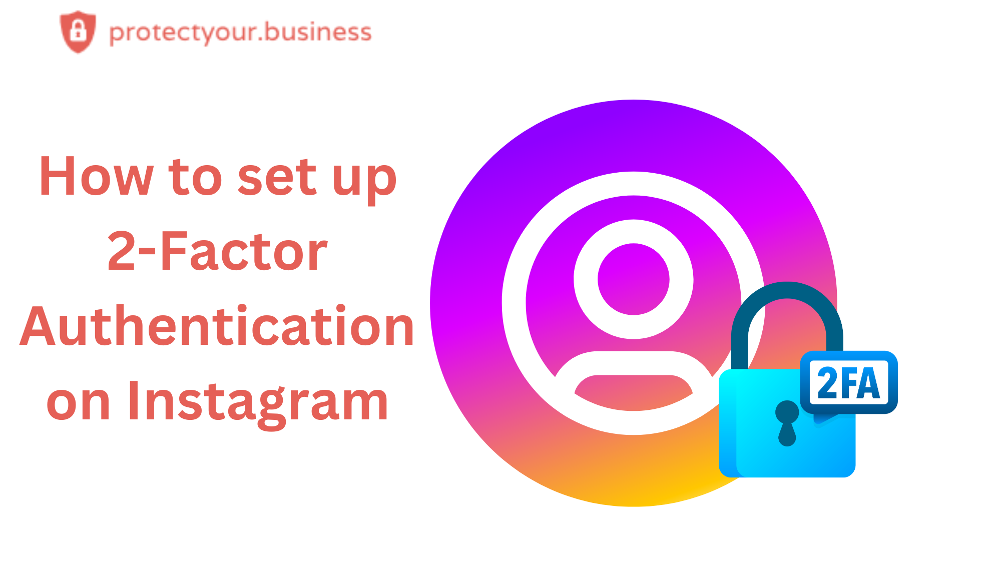 How to set up Instagram two-factor authentication to help protect your account from being hacked.